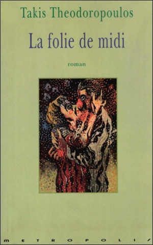 La folie de midi - Takis Theodoropoulos