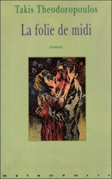 La folie de midi - Takis Theodoropoulos