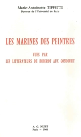 Les marines des peintres vues par les littérateurs : de Diderot aux Goncourt - Marie-Antoinette Tippetts