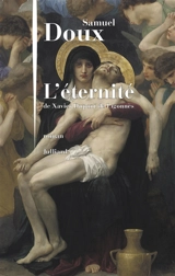 L'éternité de Xavier Dupont de Ligonnès - Samuel Doux