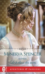 Les parias. Vol. 2. Le forban des mers - Minerva Spencer
