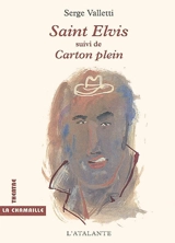Saint Elvis. Carton plein - Serge Valletti