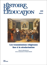 Histoire de l'éducation, n° 155. Les transmissions religieuses face à la sécularisation