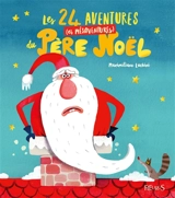 Les 24 aventures (et mésaventures) du Père Noël - Maximiliano Luchini