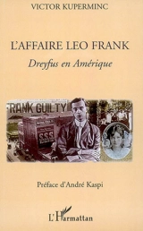 L'affaire Leo Frank : Dreyfus en Amérique - Victor Kuperminc