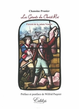 Les géants du Christ-Roi : fioretti de la sainte Vendée - Pierre-Louis Prunier