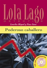 Lola Lago detective. Poderoso caballero - Lourdes Miquel