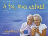 A toi, mon enfant : écris ta vie ! - Sylvie de Barnier