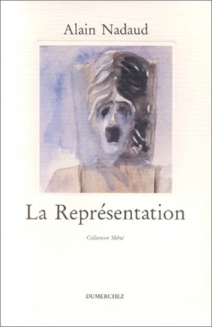 La Représentation - Alain Nadaud