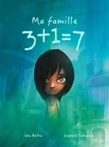 Ma famille 3 + 1 = 7 - Isha Bottin