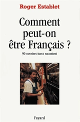 Comment peut-on être français ? - Roger Establet