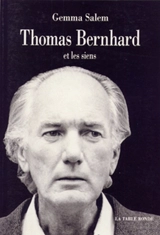 Thomas Bernhard et les siens - Gemma Salem