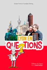 Lyon en questions - Claude Ferrero