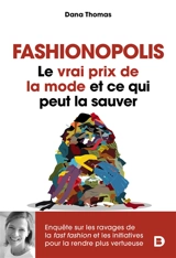 Fashionopolis : le vrai prix de la mode et ce qui peut la sauver - Dana Thomas