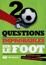 20 questions improbables sur le foot - Bastien Drut