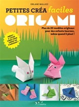Origami : plus de 20 modèles originaux pour des enfants heureux, même quand il pleut ! - Orlane Mulliez