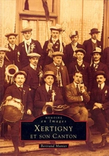 Xertigny et son canton - Bertrand Munier