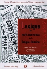 Lexique des mots nouveaux de la langue chinoise - Annie Au Yeung