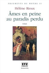 Ames en peine au paradis perdu 2 - Hélène Rioux