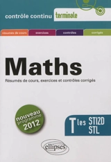 Mathématiques terminales STI2D et STL : résumés de cours, exercices, contrôles, corrigés : nouveau programme 2012 - Claudine Cherruau