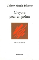 Crayons pour un poème - Thierry Martin-Scherrer