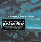 La Pampa y Buenos Aires : de chair et de poussière - José Munoz