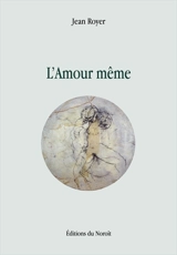 L'amour même - Jean Royer