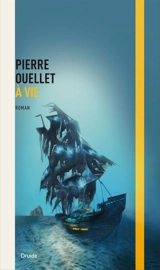 A vie - Pierre Ouellet