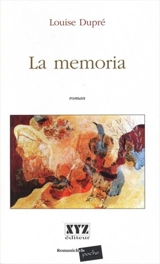 La memoria - Louise Dupré
