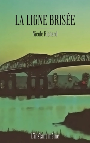 La ligne brisée - Nicole Richard