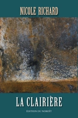 La clairière 3 - Nicole Richard