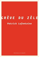 Grève du zèle - Lafontaine, Patrick