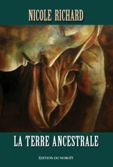 La terre ancestrale 2 - Nicole Richard