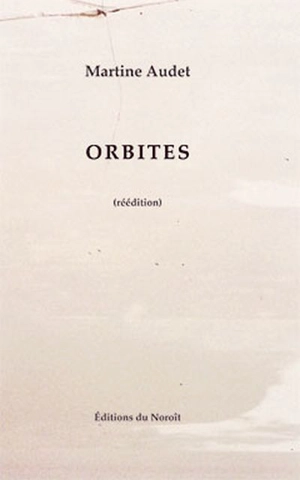 Orbites - Martine Audet