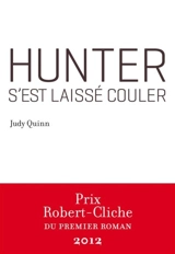 Hunter s'est laissé couler - Judy Quinn