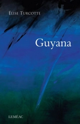 Guyana - Elise Turcotte