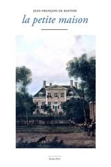La petite maison - Jean-François de Bastide