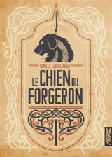Le chien du forgeron - Camille Leboulanger