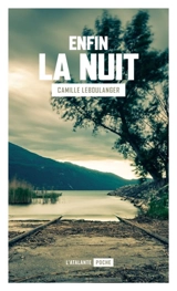Enfin la nuit - Camille Leboulanger