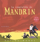 La complainte de Mandrin - Olivier Balez