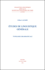Etudes de linguistique générale : typologie grammaticale - Gilbert Lazard