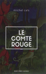 Le comte rouge - Michel Cals