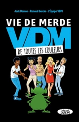 VDM, vie de merde : de toutes les couleurs - Jack Domon