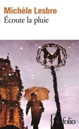 Ecoute la pluie - Michèle Lesbre