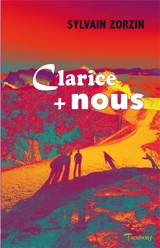 Clarice + nous - Sylvain Zorzin