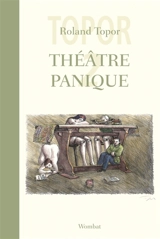 Théâtre panique. Vol. 2 - Roland Topor