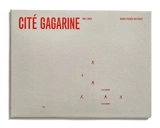 Cité Gagarine : 1961-2020 - Marie-Pierre Dieterlé