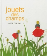 Jouets des champs - Anne Crausaz
