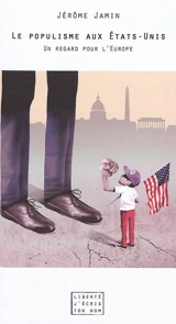 Le populisme aux Etats-Unis : un regard pour l'Europe - Jérôme Jamin
