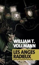 Les anges radieux - William T. Vollmann
